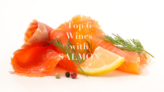 Top 6 Wines with Salmon