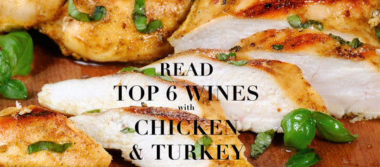 Six Best Wines with Chicken and Turkey